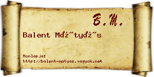 Balent Mátyás névjegykártya